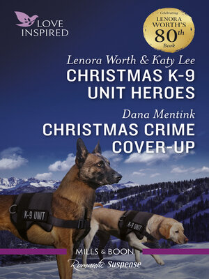 cover image of Christmas K-9 Unit Heroes / Christmas Crime Cover-Up